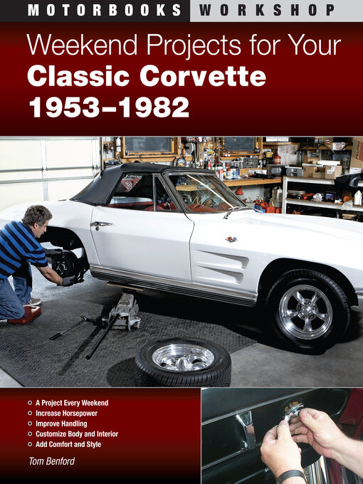 Title details for Weekend Projects for Your Classic Corvette 1953-1982 by Tom Benford - Available
